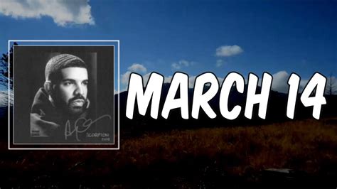 march 14 lyrics|Lyric: Drake .